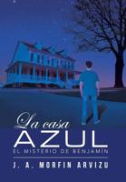 La casa azul: El misterio de Benjamín 1506510000 Book Cover