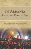 In Albania: Cross and Resurrection 0881415308 Book Cover