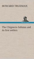 The Chignecto Isthmus and its first settlers 1022988506 Book Cover