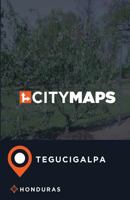 City Maps Tegucigalpa Honduras 1974603660 Book Cover