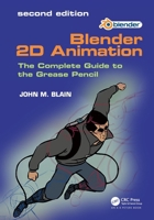 Blender 2D Animation: The Complete Guide to the Grease Pencil 1032649798 Book Cover