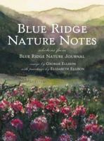 Blue Ridge Nature Notes:: Selections from Blue Ridge Nature Journal 1596293314 Book Cover