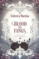 Blood & Fangs: L'erede della Luna d'Argento (Italian Edition) B0GZBWJ1CV Book Cover