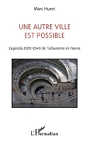 Une autre ville est possible: L'agenda 2020-2040 de l'urbanisme en France (French Edition) 2343118620 Book Cover