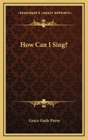 How Can I Sing 141799181X Book Cover
