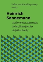 Heinrich Sannemann Band 5: Heiler Weiser Wissender Imker Naturforscher Aufsätze 3384525639 Book Cover