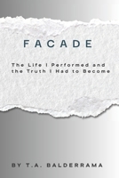 Facade: The Life I Performed and the Truth I Had to Become B0GZ6PJQVZ Book Cover