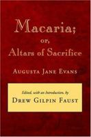 Macaria; or, Altars of Sacrifice 0807116629 Book Cover