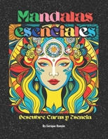 Mandalas esenciales: Descubre caras y esencia B0CFCQ13QL Book Cover