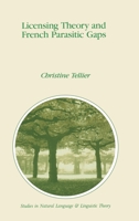 Licensing Theory and French Parasitic Gaps 0792313119 Book Cover