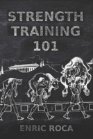 STRENGTH TRAINING 101 B08P4SSPHF Book Cover