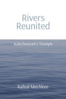 'Rivers Reunited' Kaleshwaram's Triumph: Kaleshwaram's Triumph: Kaleshwaram's Triumph B0CM1LBS4G Book Cover