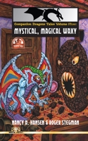 Companion Dragons Tales Volume Five: Mystical, Magical Waxy B09F16MYML Book Cover