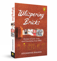 Whispering Bricks: Stories of Love, Loss, and Friendship from Iima 9354402909 Book Cover
