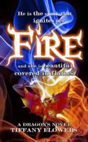 Fire (A Dragon's Novel Book 1) 1534705317 Book Cover