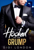 Hooked On The Grump: An Age-Gap Enemies to Lovers Secret Babies Romance B0CCCMZFDW Book Cover