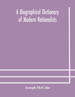 A Biographical Dictionary of Modern Rationalists 9354178669 Book Cover