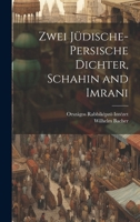 Zwei jüdische-persische Dichter, Schahin and Imrani 1019908971 Book Cover