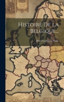 Histoire de la Belgique... 1273435583 Book Cover