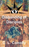 Disbanding of Disciples 1963747003 Book Cover