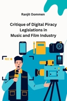 Critique of Digital Piracy Legislations in Music and Film Industry 743677199X Book Cover