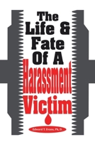 The Life & Fate Of A Harassment Victim 1663256721 Book Cover