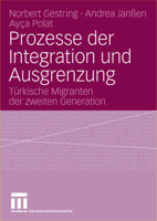 Prozesse Der Integration Und Ausgrenzung: Turkische Migranten Der Zweiten Generation 3531149156 Book Cover