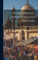 Concerning John's Indian Affairs 1022111205 Book Cover