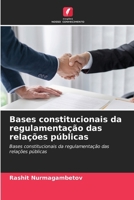 Bases constitucionais da regulamentação das relações públicas (Portuguese Edition) 6209880568 Book Cover