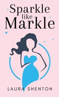 Sparkle like Markle 1913779904 Book Cover
