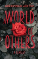 A World of Others: A Fantasy 1685373429 Book Cover