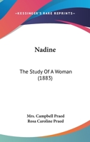 Nadine: The Study Of A Woman (1883) 0469768991 Book Cover