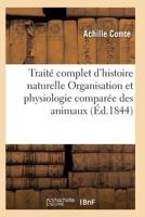 Traité Complet D'Histoire Naturelle Organisation Et Physiologie Comparée Des Animaux 2011937043 Book Cover