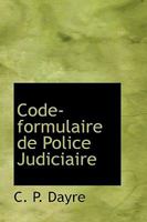 Code-formulaire de Police Judiciaire 1021996033 Book Cover
