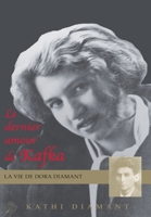 Le dernier amour de Kafka: La vie de Dora Diamant (French Edition) 2705666125 Book Cover