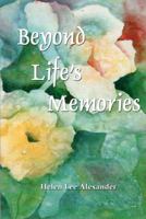 Beyond Life's Memories 098601494X Book Cover