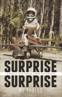 Surprise: A Walk of Faith Through a High Tech Industry 161862721X Book Cover