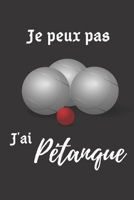 je peux pas j'ai P�tanque: cahier de notes pour un joueur de P�tanque agenda 2020 carnet de notes lign� original et dr�le cadeau humoristique 120 pages au format 6�9 pouces. 1676404678 Book Cover