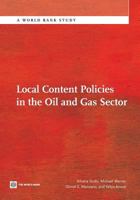 Local Content Policies in the Oil and Gas Sector 0821399314 Book Cover