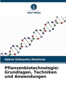Pflanzenbiotechnologie: Grundlagen, Techniken und Anwendungen (German Edition) 6202337028 Book Cover