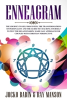 Enneagram: The Journey to Self-Discovery, The Transformations of Personality and The Guide to Coaching Yourself to Test The Relationships. Made Easy Approach for Couples with Christian Perspective. 1913978516 Book Cover