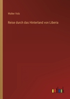 Reise Durch Das Hinterland Von Liberia 3846016063 Book Cover