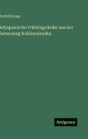 Altjapanische Frühlingslieder aus der Sammlung Kokinwakashu (German Edition) 3388897476 Book Cover