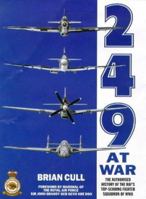 249 at War: The Authorized History of the RAF's Top Claiming Squadron of WWII 1898697493 Book Cover