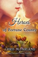 Heroes of Fortune County 1545450684 Book Cover