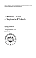 Matheron's Theory of Regionalised Variables (International Association for Mathematical Geology Studies in Mathematical Geology Book 10) 0198835663 Book Cover