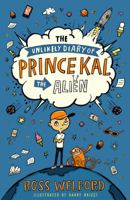 The Unlikely Diary of Prince Kal the Alien 0008544808 Book Cover