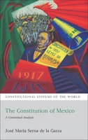 The Constitution of Mexico: A Contextual Analysis 1849462887 Book Cover