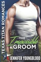 The Impossible Groom: Texas Titan Romances 1091943451 Book Cover