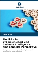 Einblicke in Cybersicherheit und Business Intelligence: eine doppelte Perspektive (German Edition) 6207912810 Book Cover